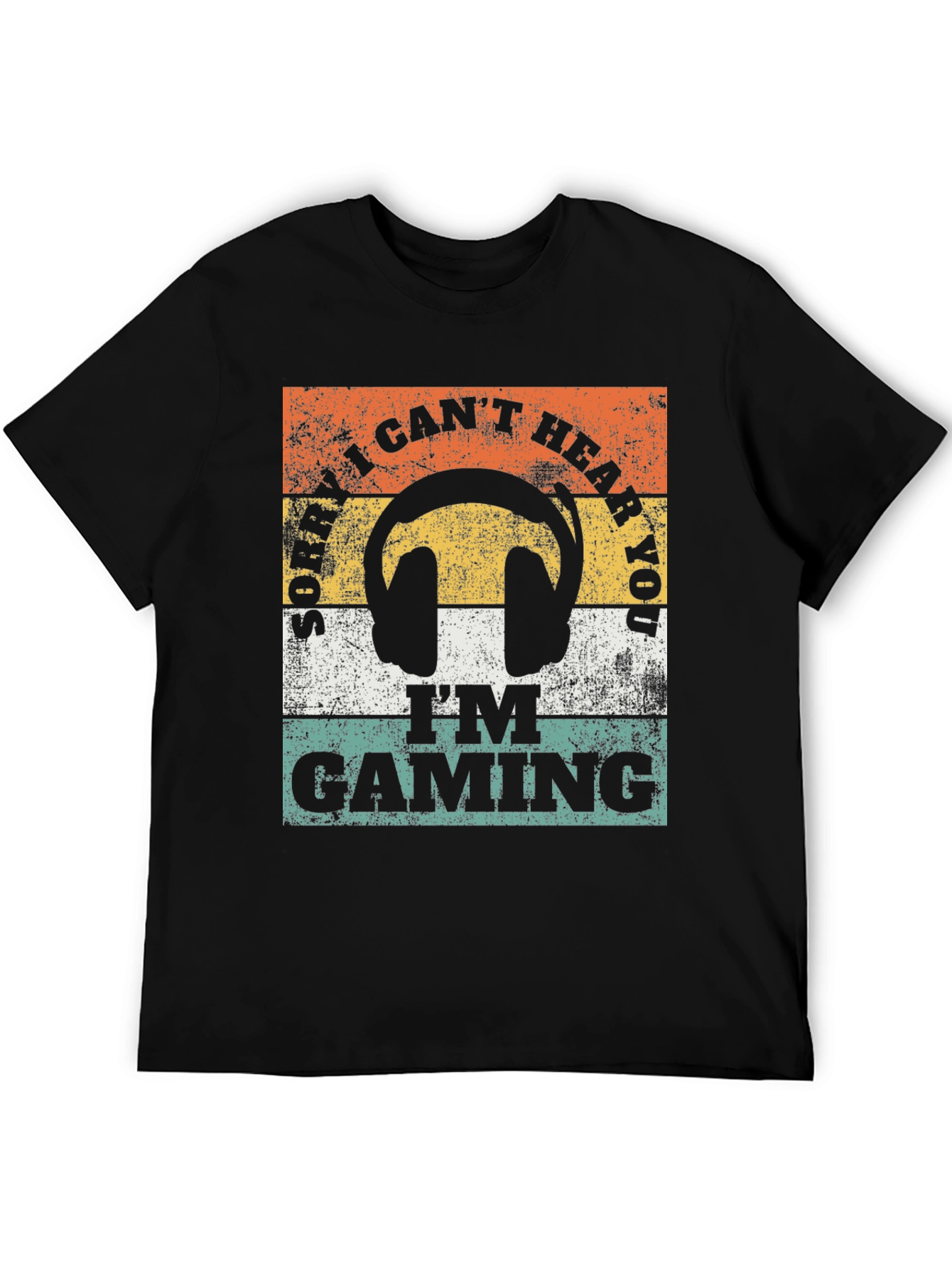 Sorry I Cant Hear You Im Gaming T-Shirt