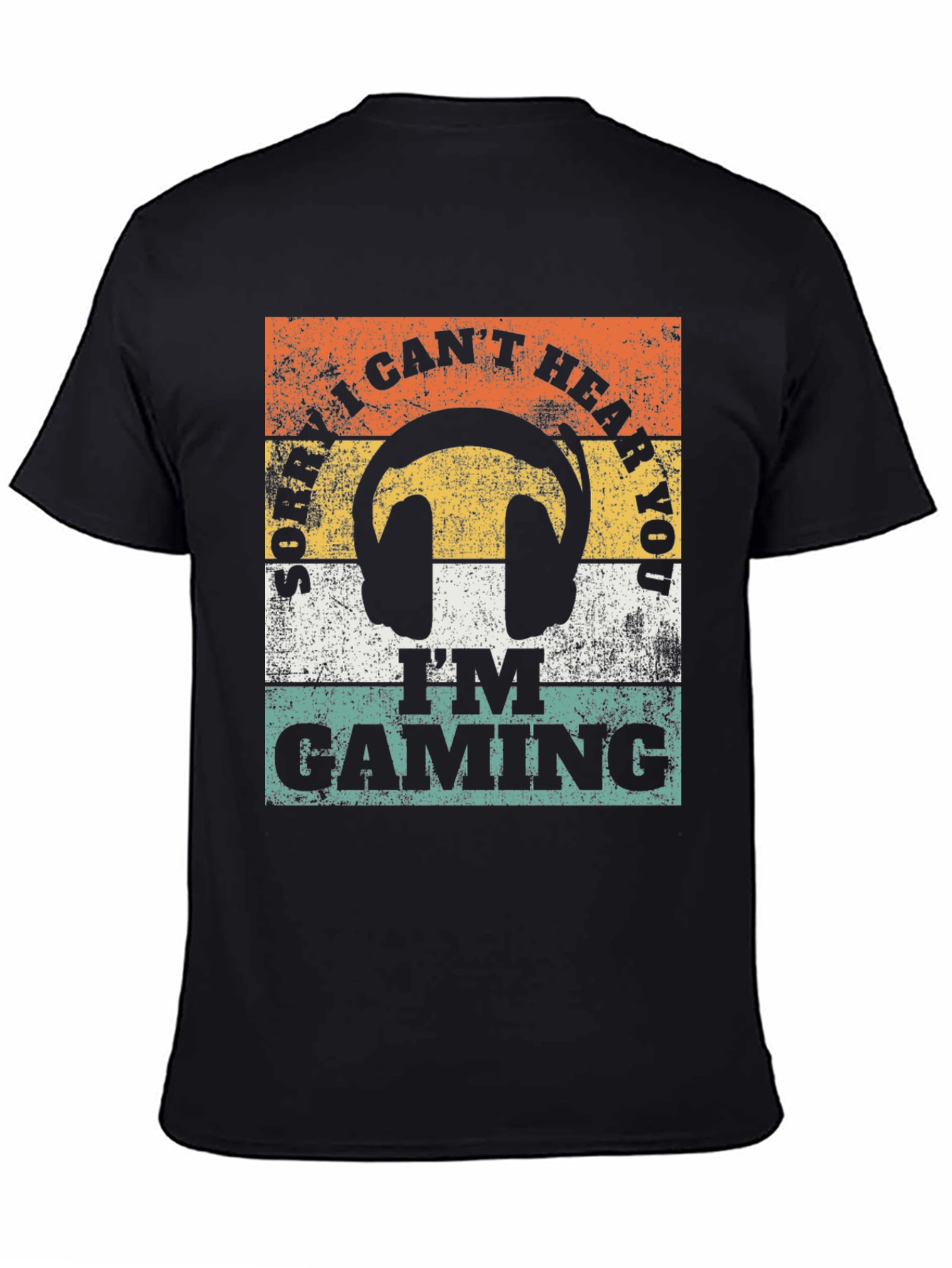 Sorry I Cant Hear You Im Gaming T-Shirt