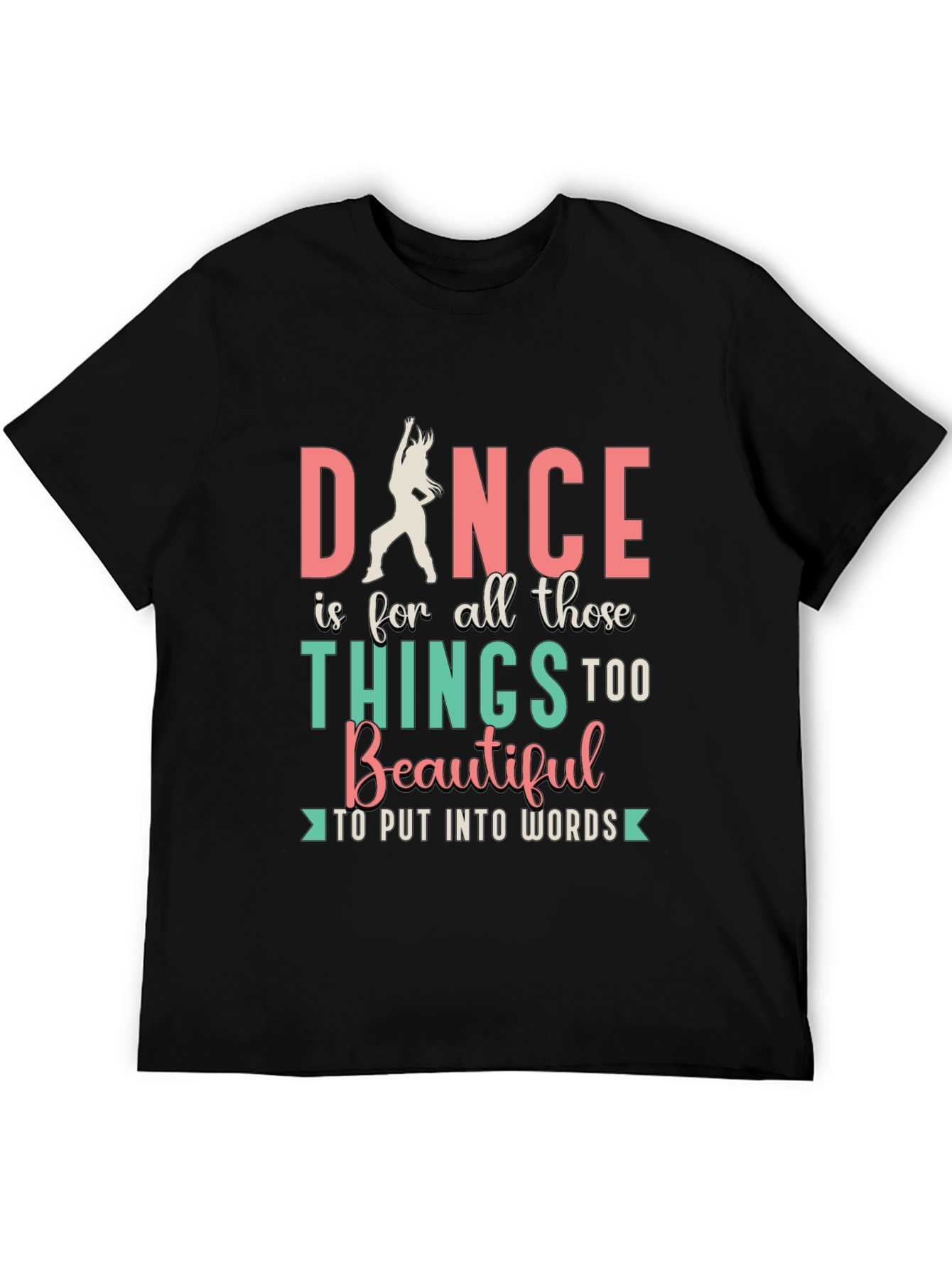 Dance Is Beautiful T-Shirt - Unisex