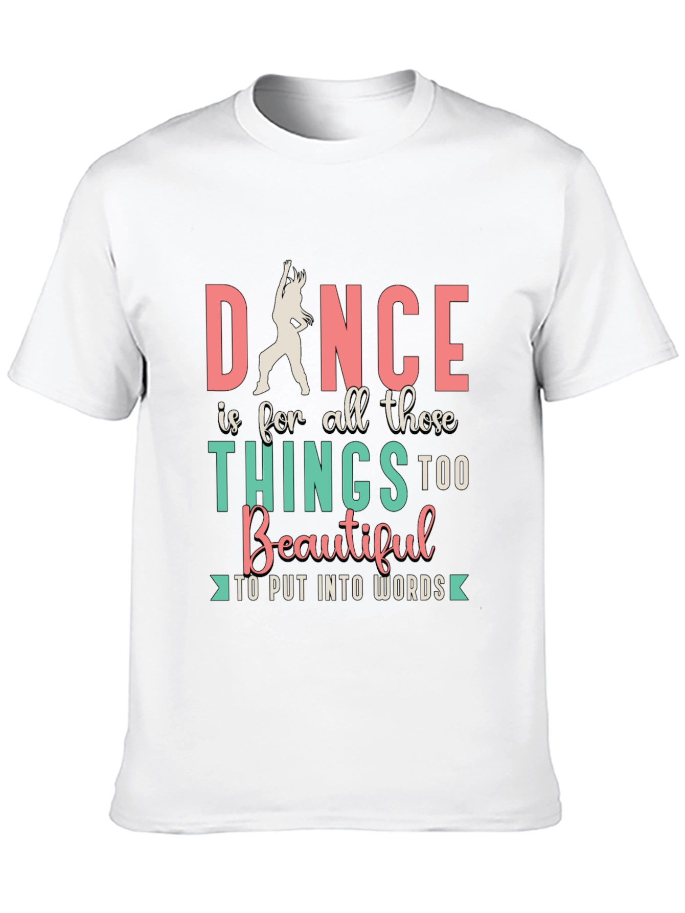 Dance Is Beautiful T-Shirt - Unisex