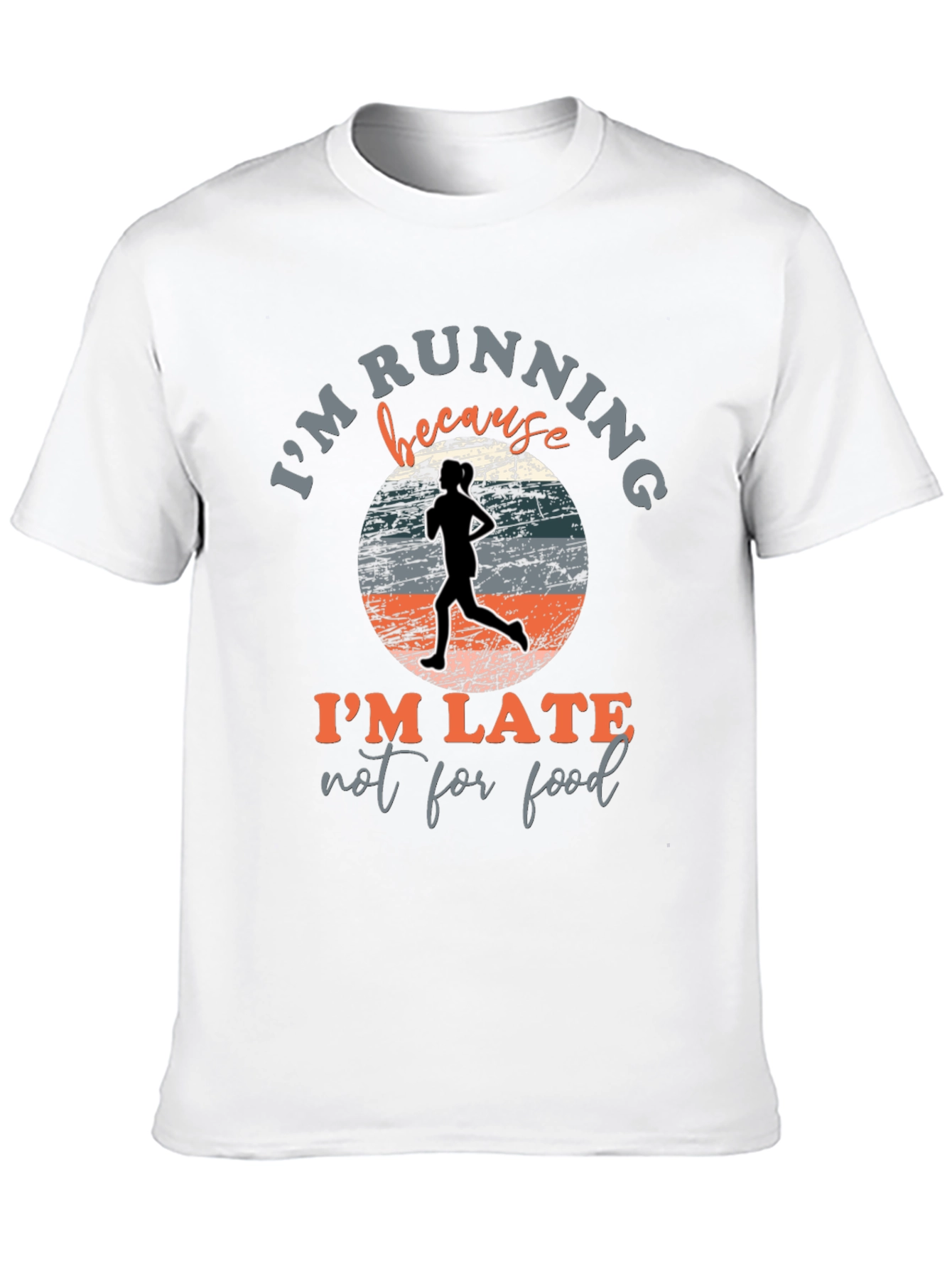 Running Late Funny T-Shirt
