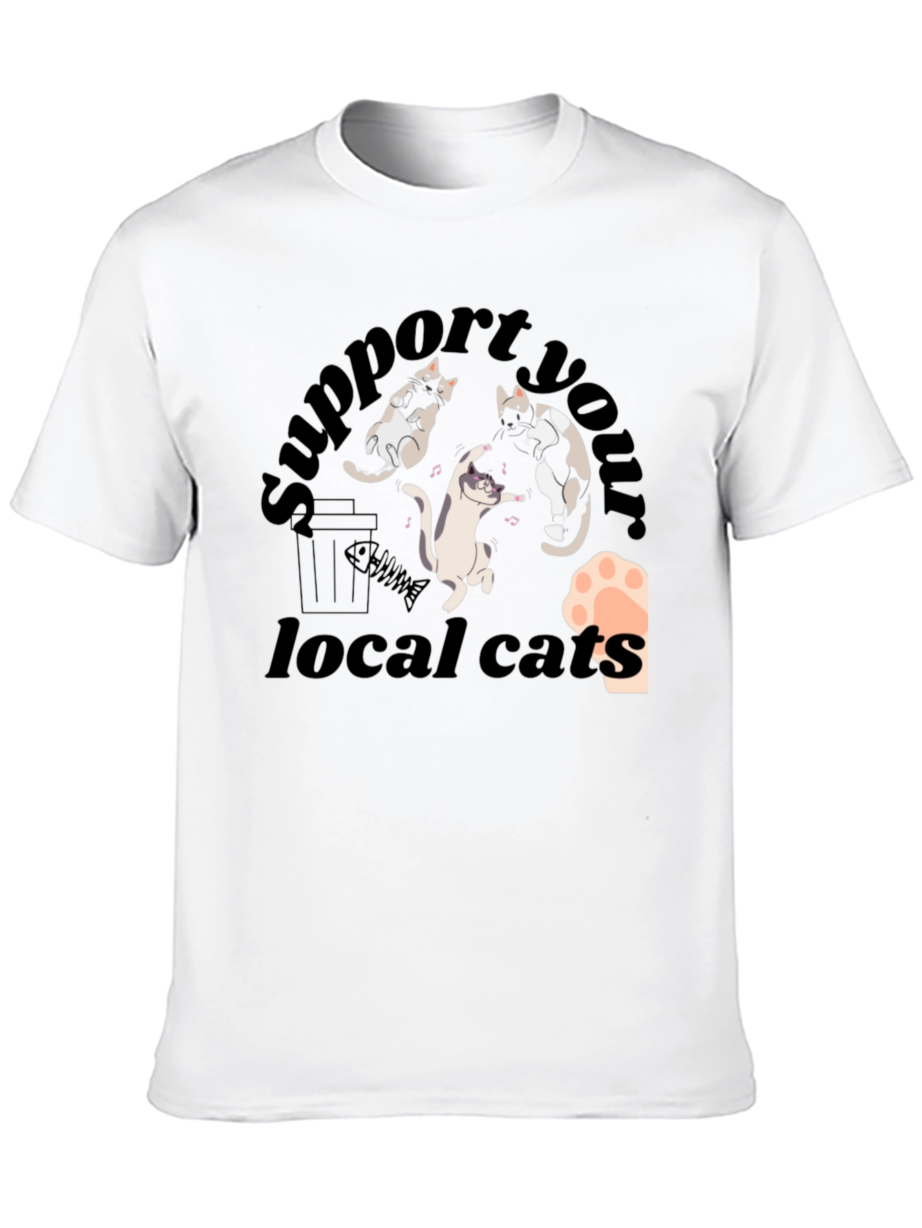 Support Your Local Cats T-Shirt