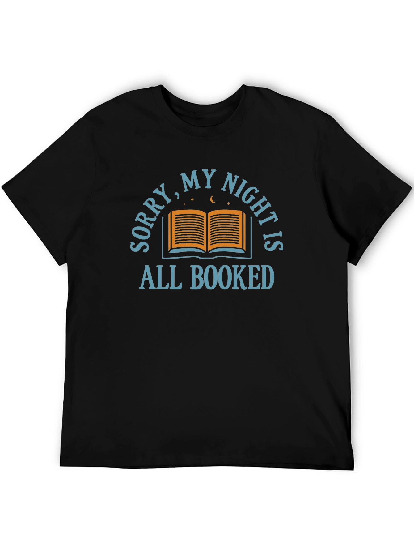 Sorry My Night Is All Booked T-Shirt