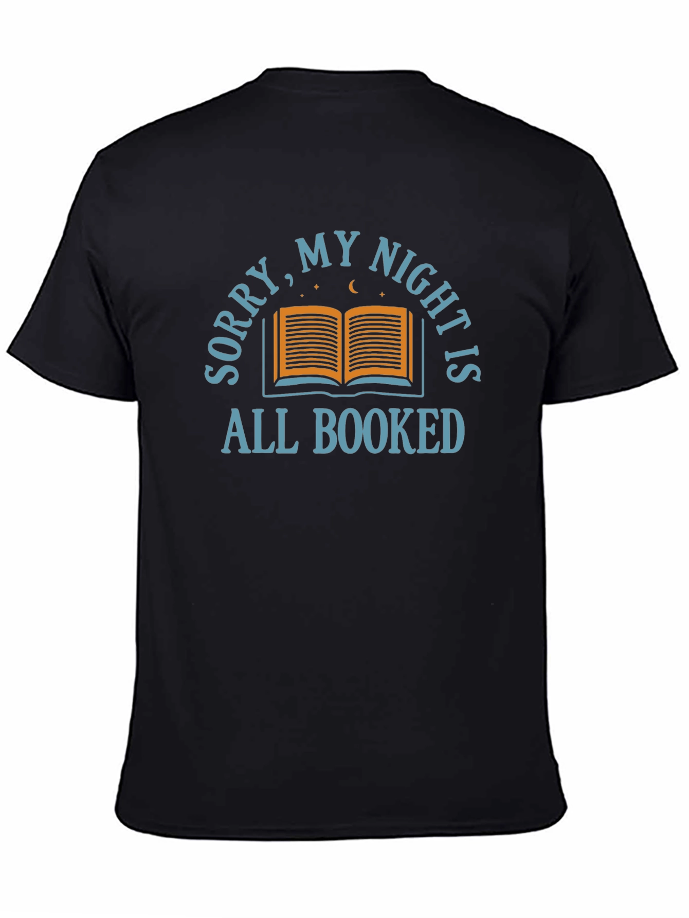 Sorry My Night Is All Booked T-Shirt