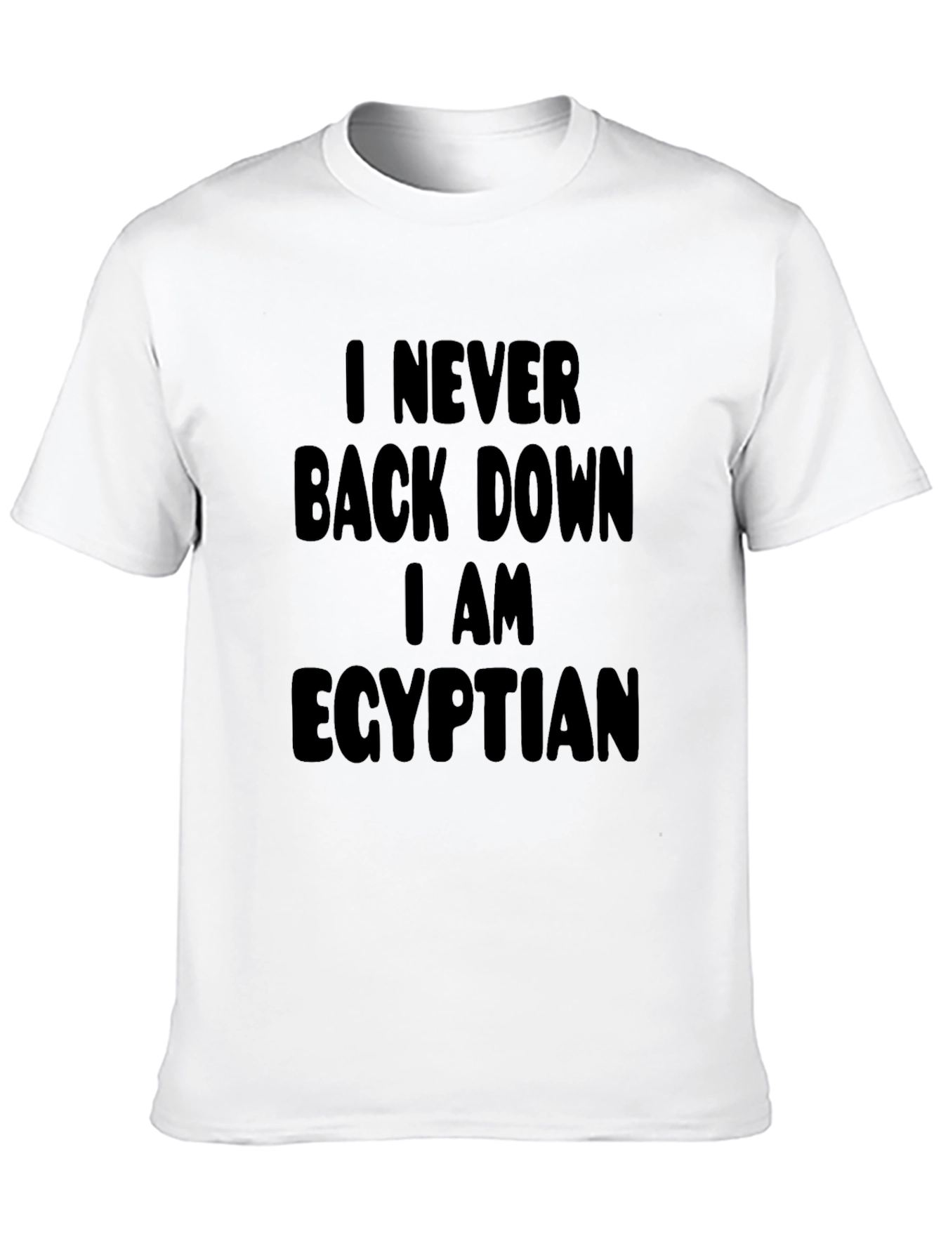 I Never Back Down Egyptian Black T-Shirt