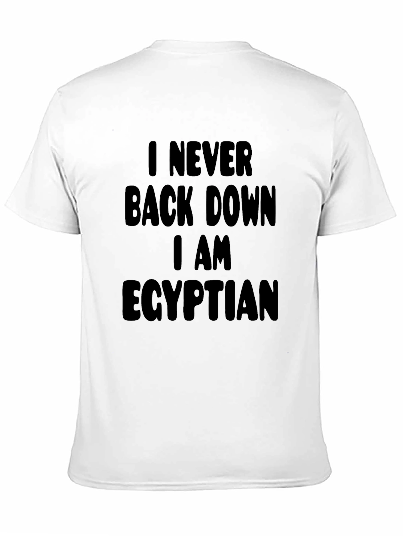 I Never Back Down Egyptian Black T-Shirt