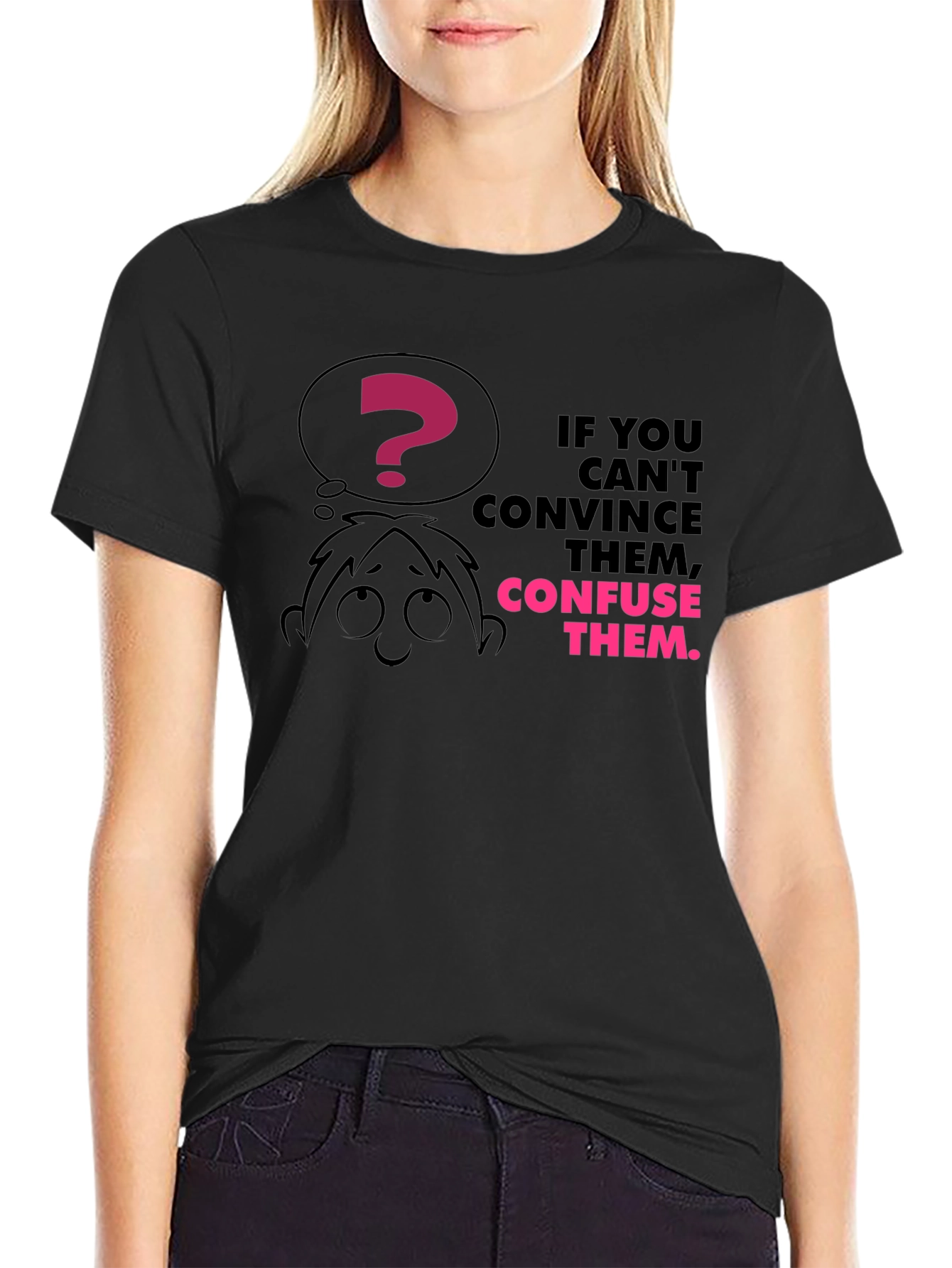 Confuse Them Graphic Tee - Funny Slogan T-Shirt