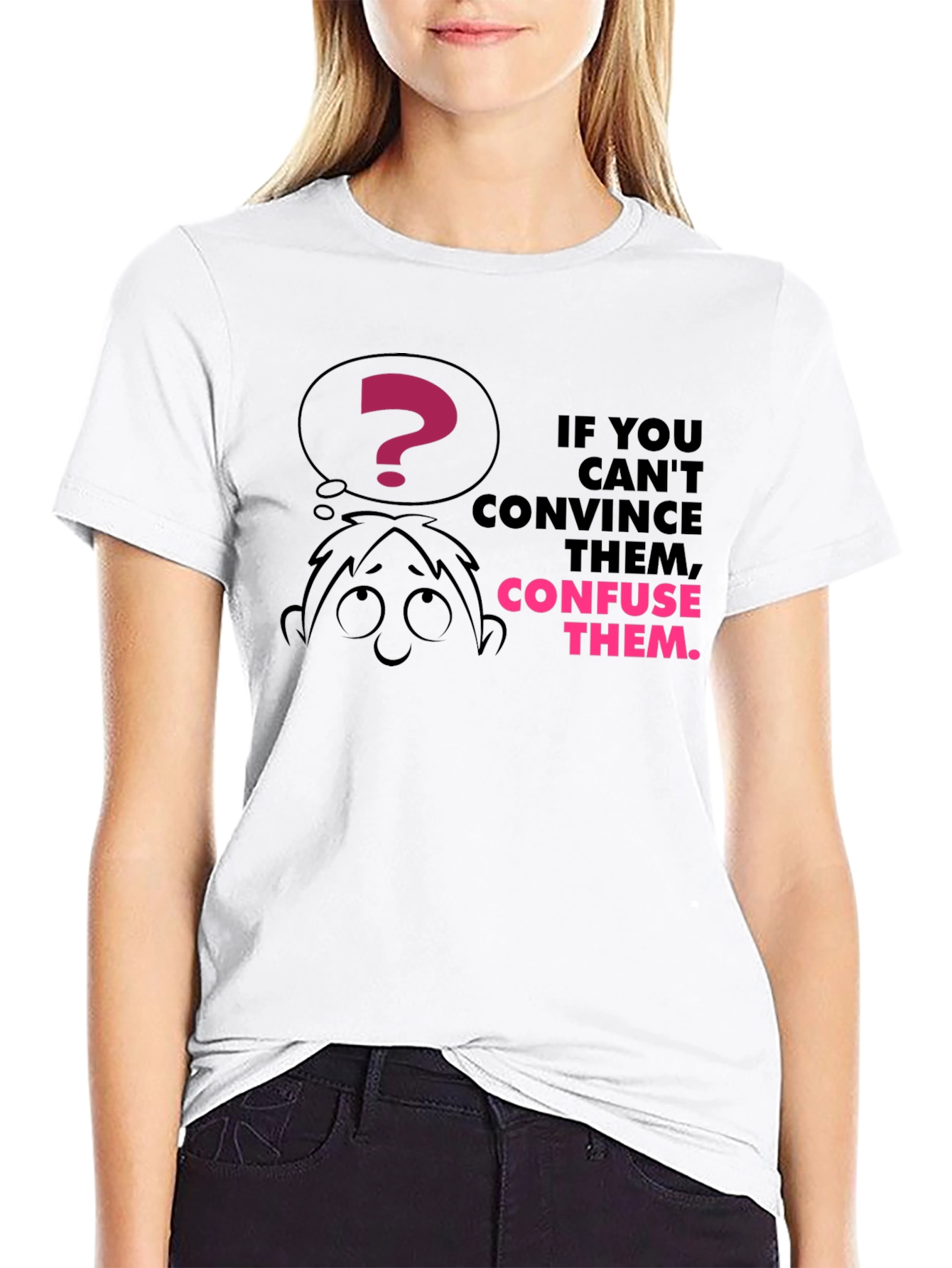 Confuse Them Graphic Tee - Funny Slogan T-Shirt