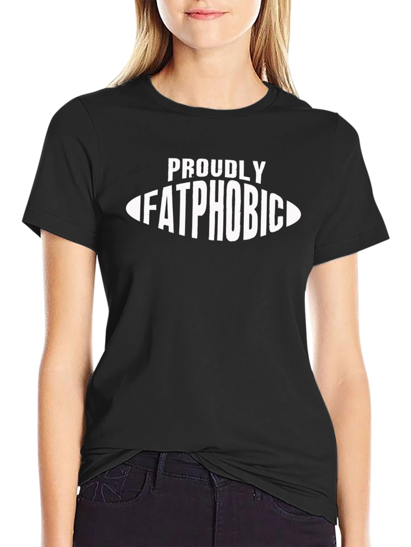 Proudly Fatphobic T-Shirt