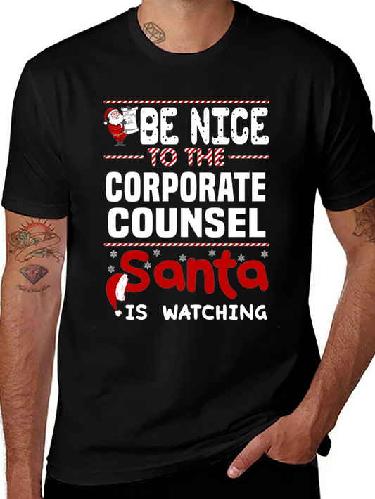 Be Nice to the Corporate Counsel Santa is Watching T-Shirt