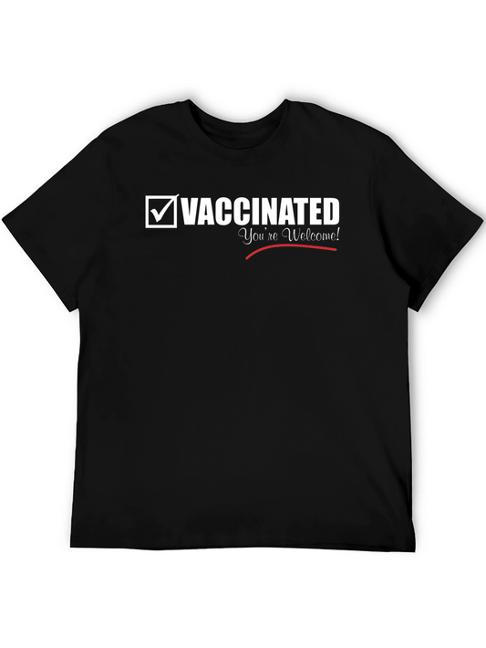 Vaccinated Graphic Tee - Youre Welcome! T-Shirt