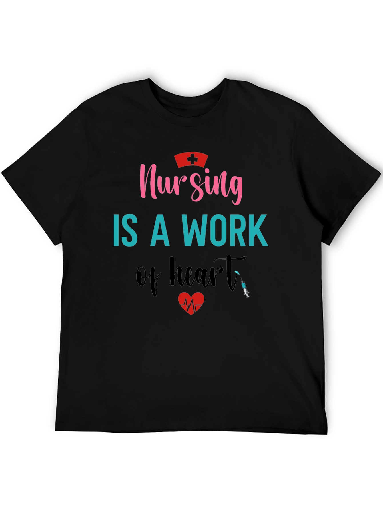 Nursing is a Work of Heart Graphic T-Shirt