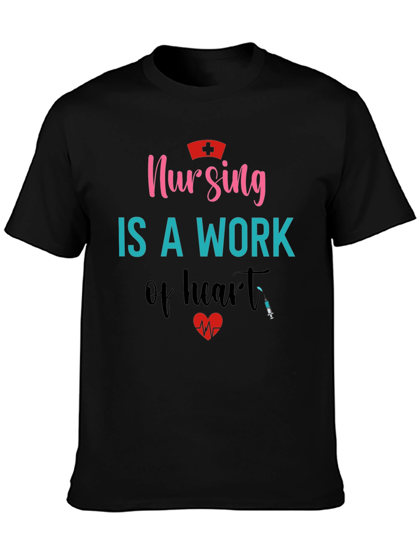 Nursing is a Work of Heart Graphic T-Shirt