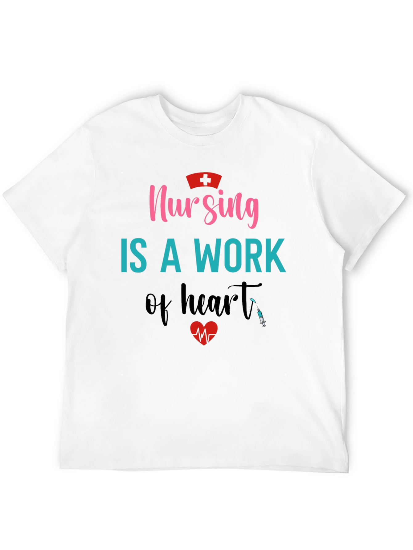 Nursing is a Work of Heart Graphic T-Shirt