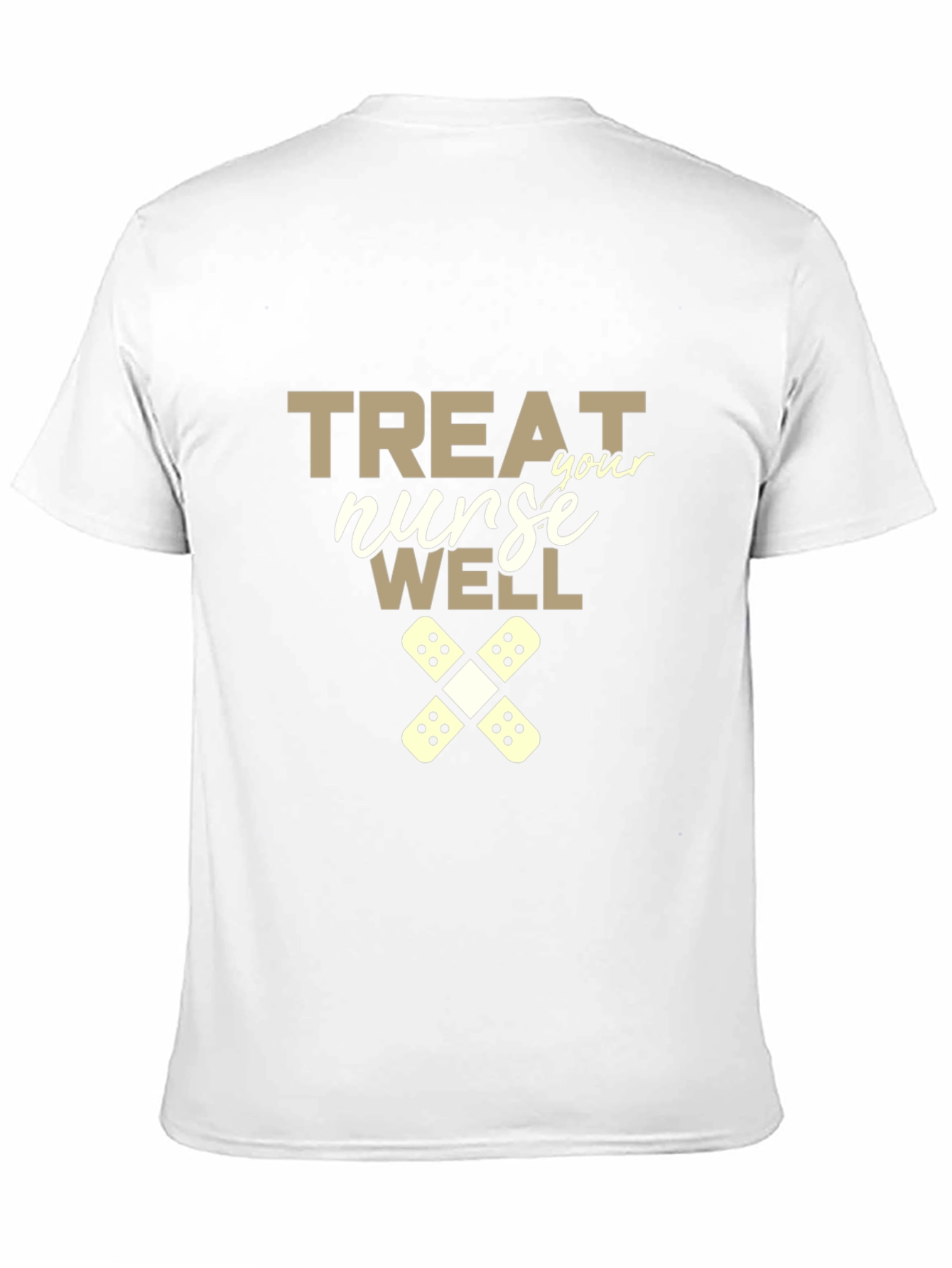 Treat Your Nurse Well Graphic Tee