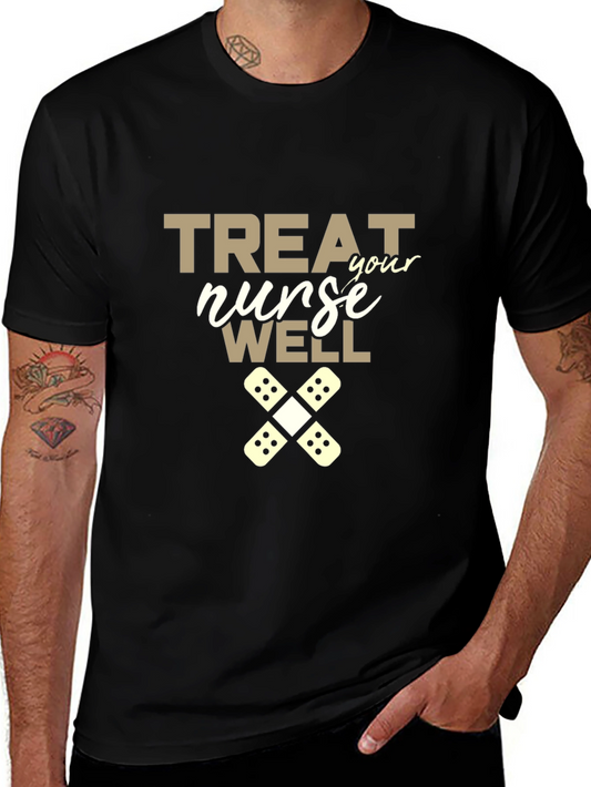 Treat Your Nurse Well Graphic Tee