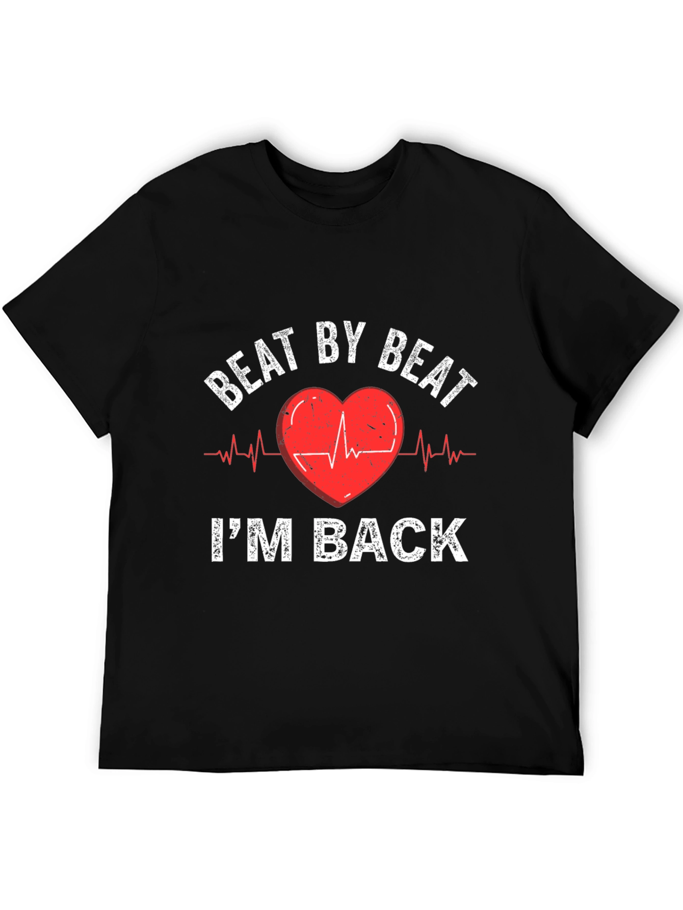 Beat By Beat Im Back Heartbeat T-Shirt