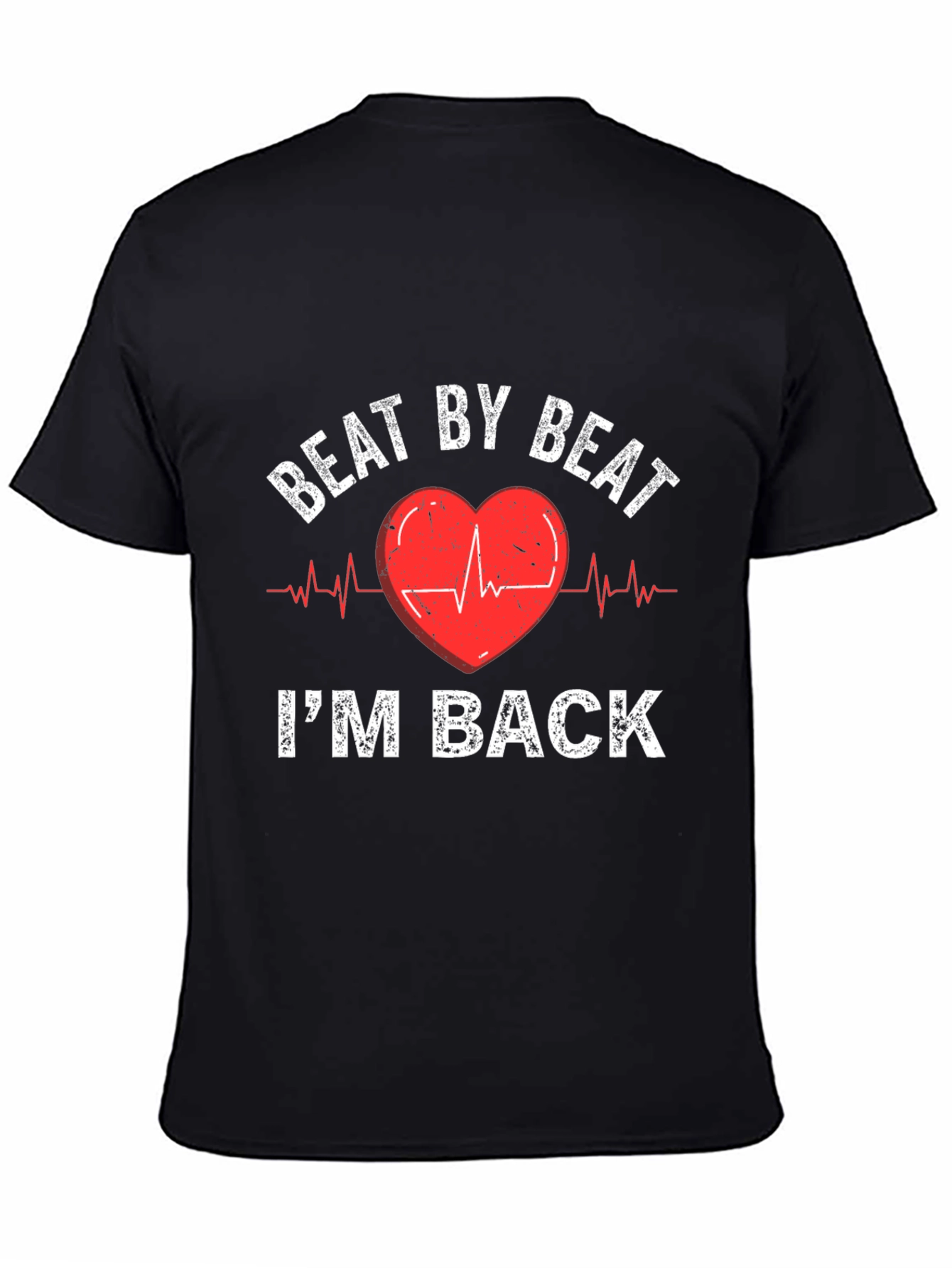 Beat By Beat Im Back Heartbeat T-Shirt