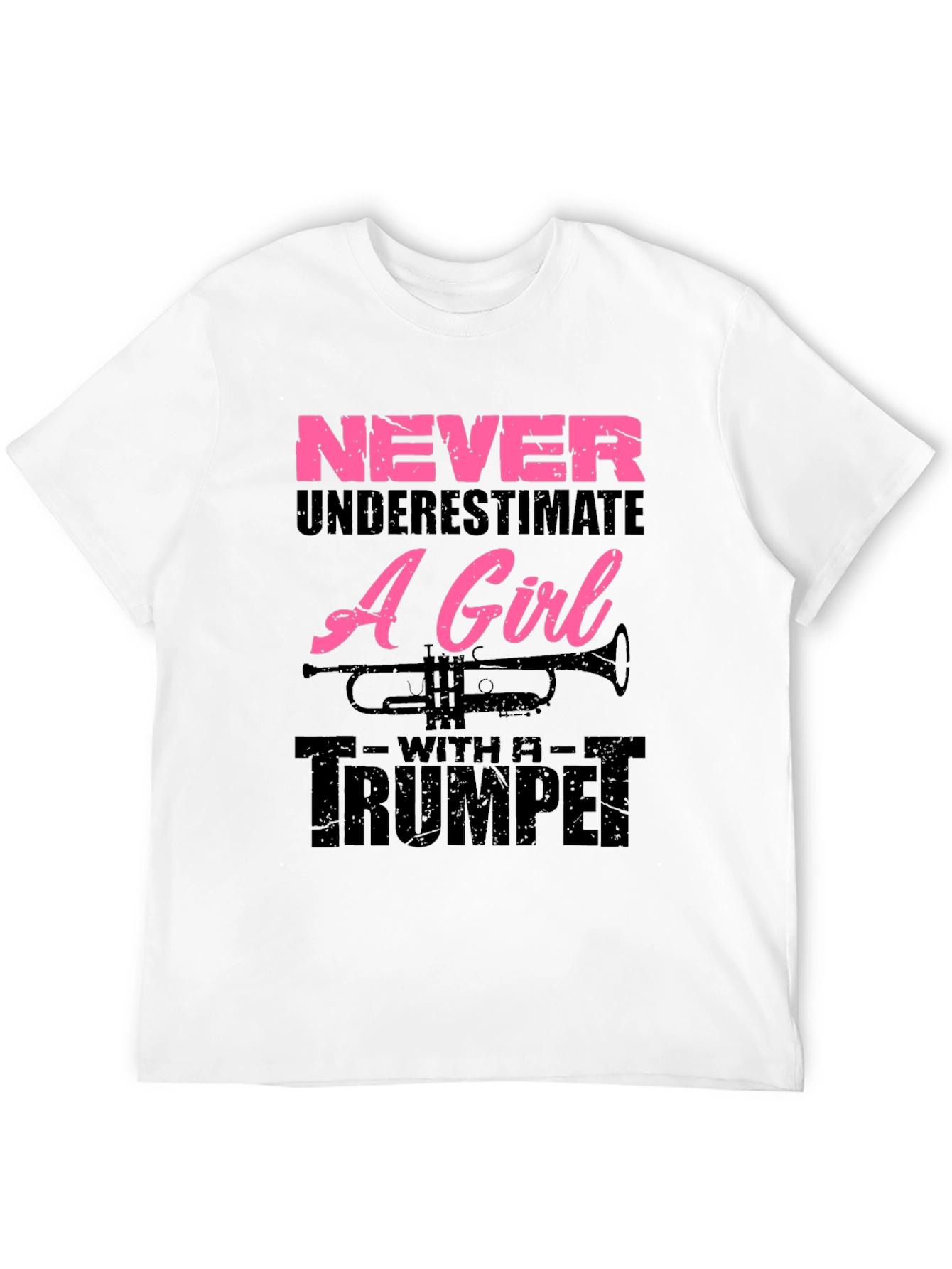 Never Underestimate A Girl With A Trumpet Graphic T-Shirt