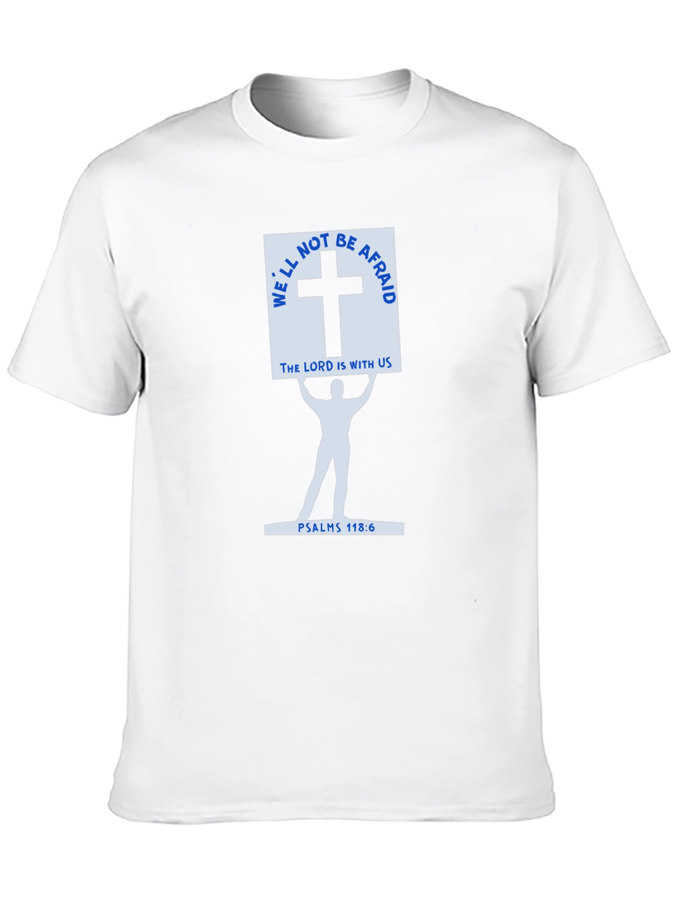 Faith-Based Black T-Shirt - Psalms 118:6