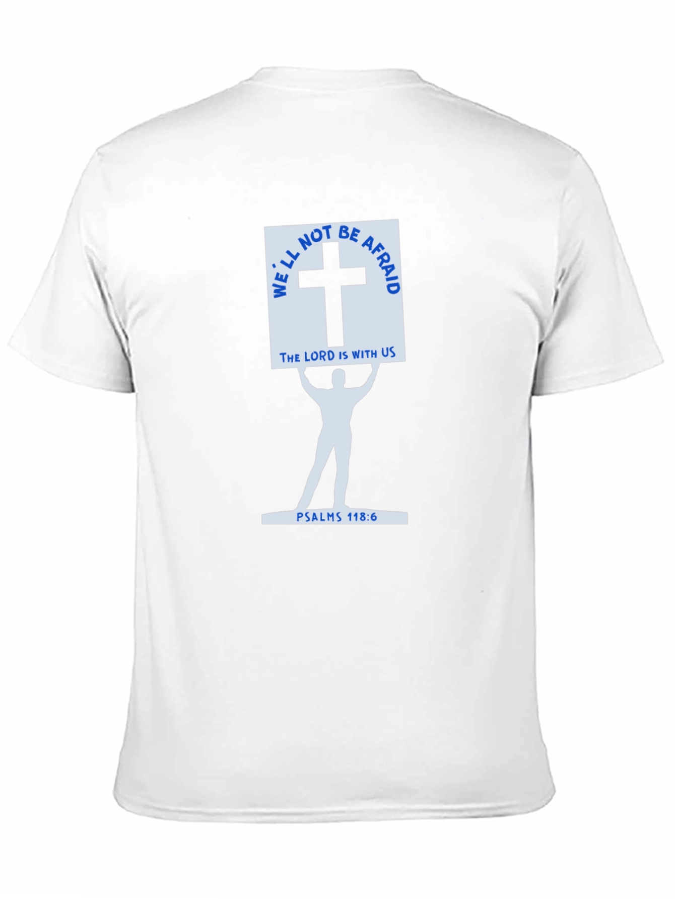Faith-Based Black T-Shirt - Psalms 118:6