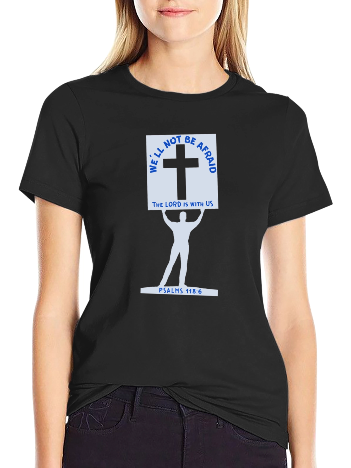 Faith-Based Black T-Shirt - Psalms 118:6