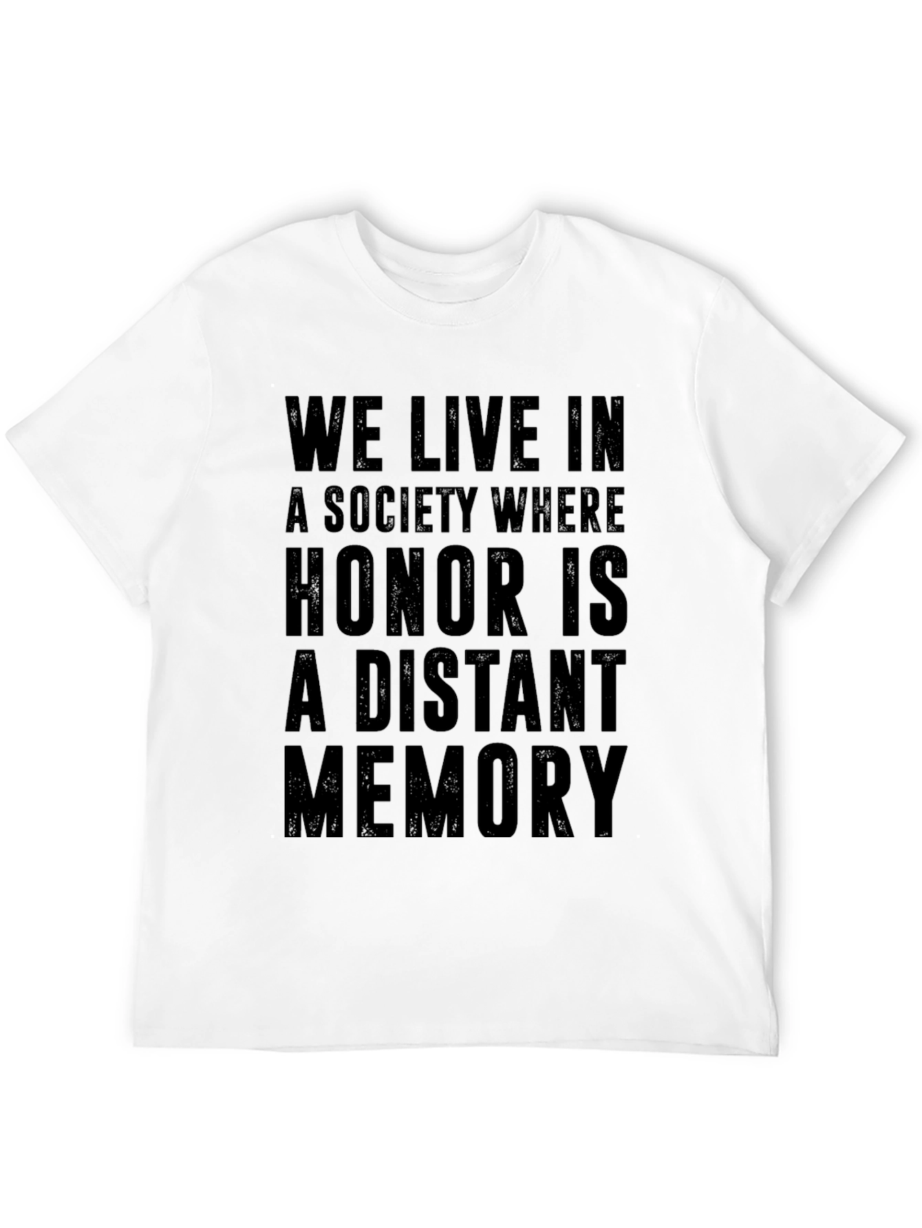 Honor is a Distant Memory Graphic T-Shirt