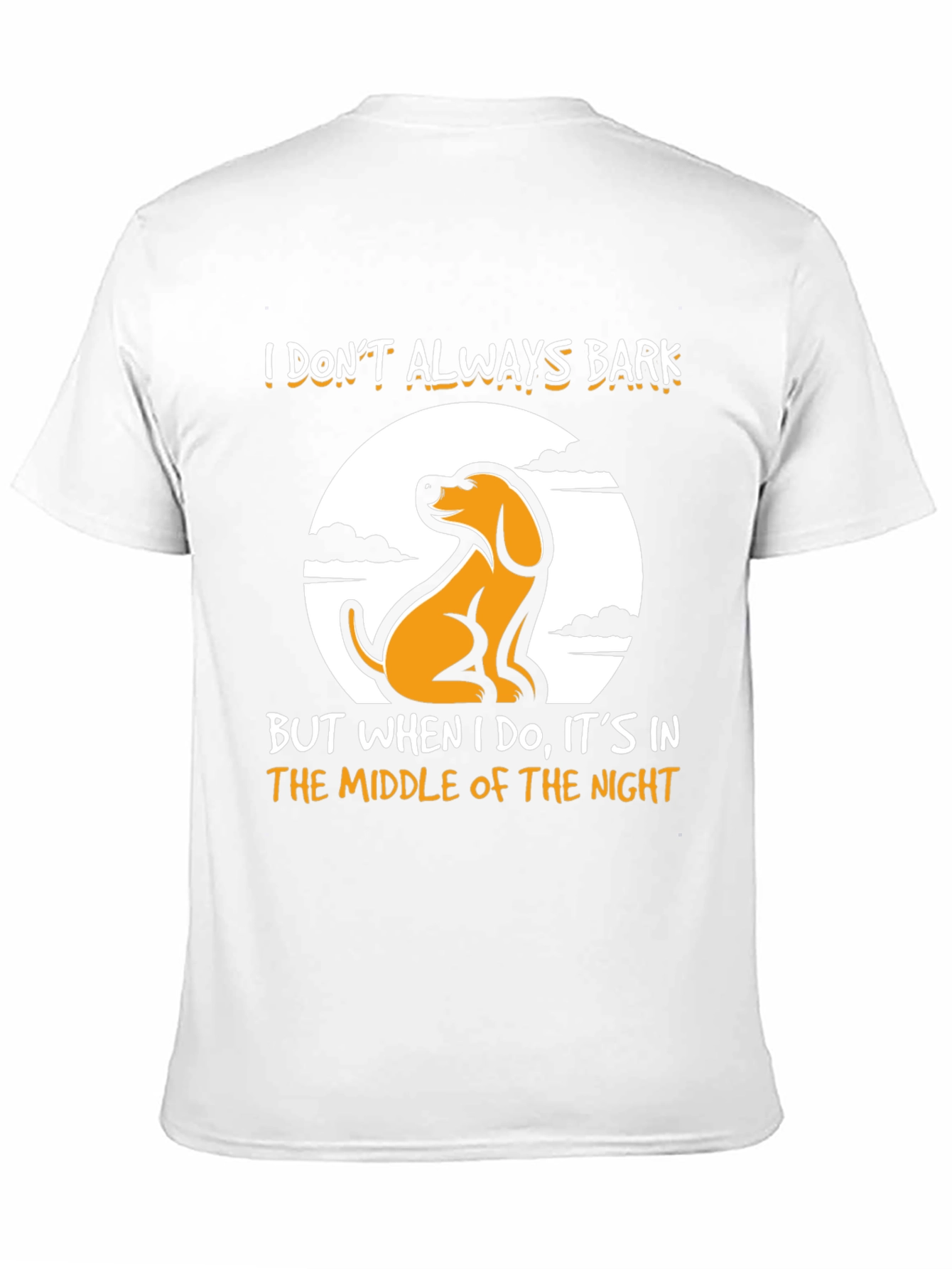 Funny Dog Graphic T-Shirt - I Dont Always Bark