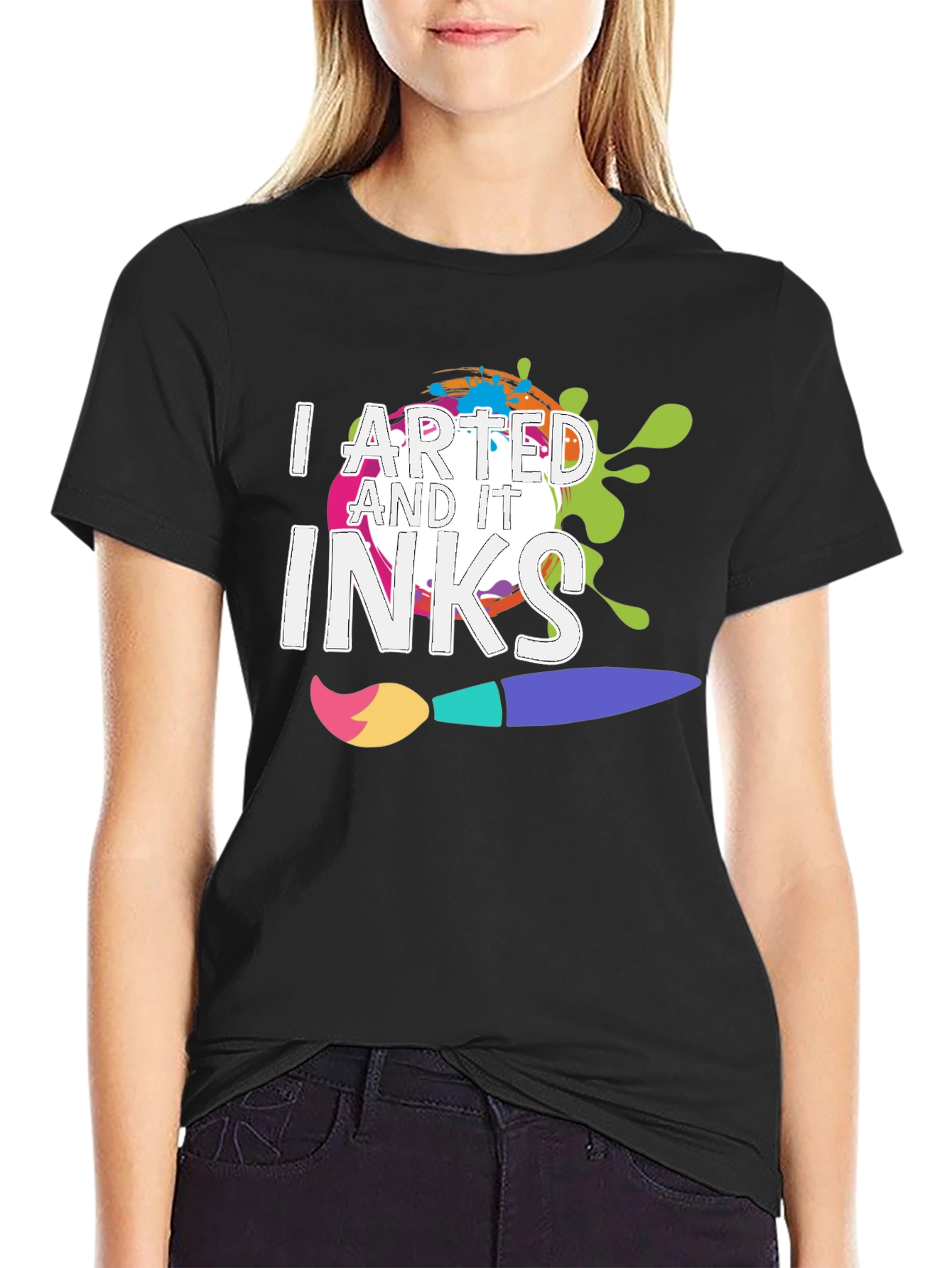I Arted and It Inks T-Shirt - Creative Design