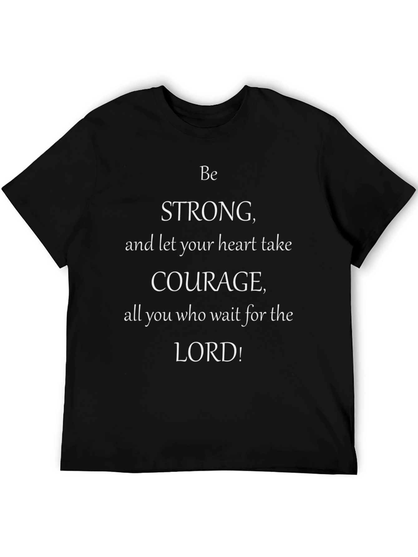 Be Strong Graphic Tee - Inspirational T-Shirt