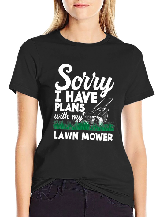 Sorry I Have Plans With My Lawn Mower Graphic T-Shirt