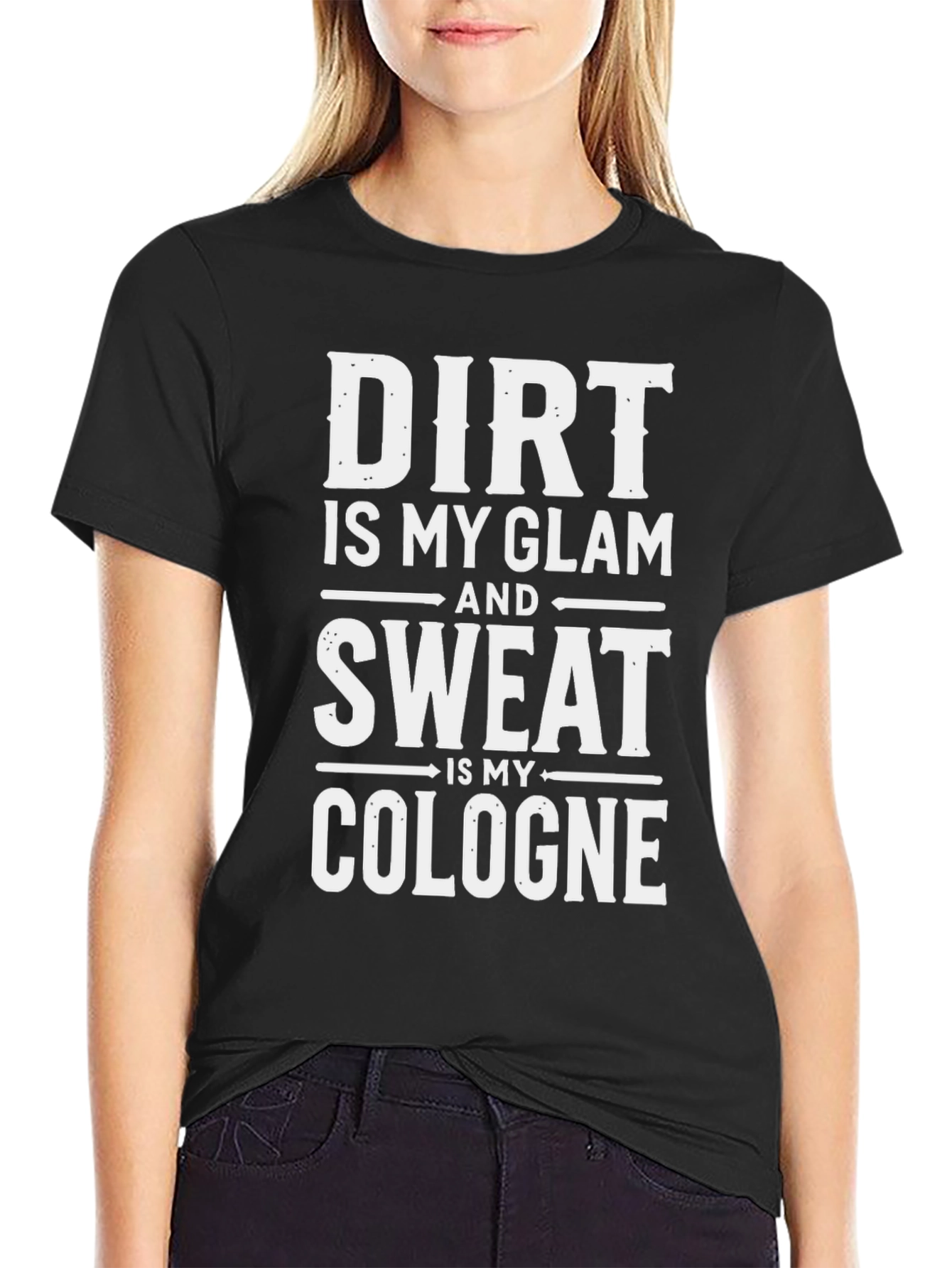 Dirt Glam Sweat Cologne Funny T-Shirt