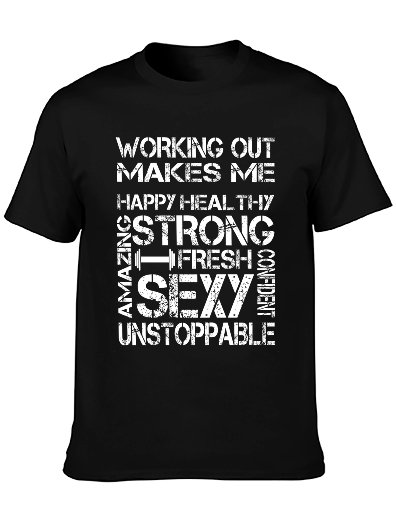 Workout Motivation T-Shirt - Strong Sexy Unstoppable