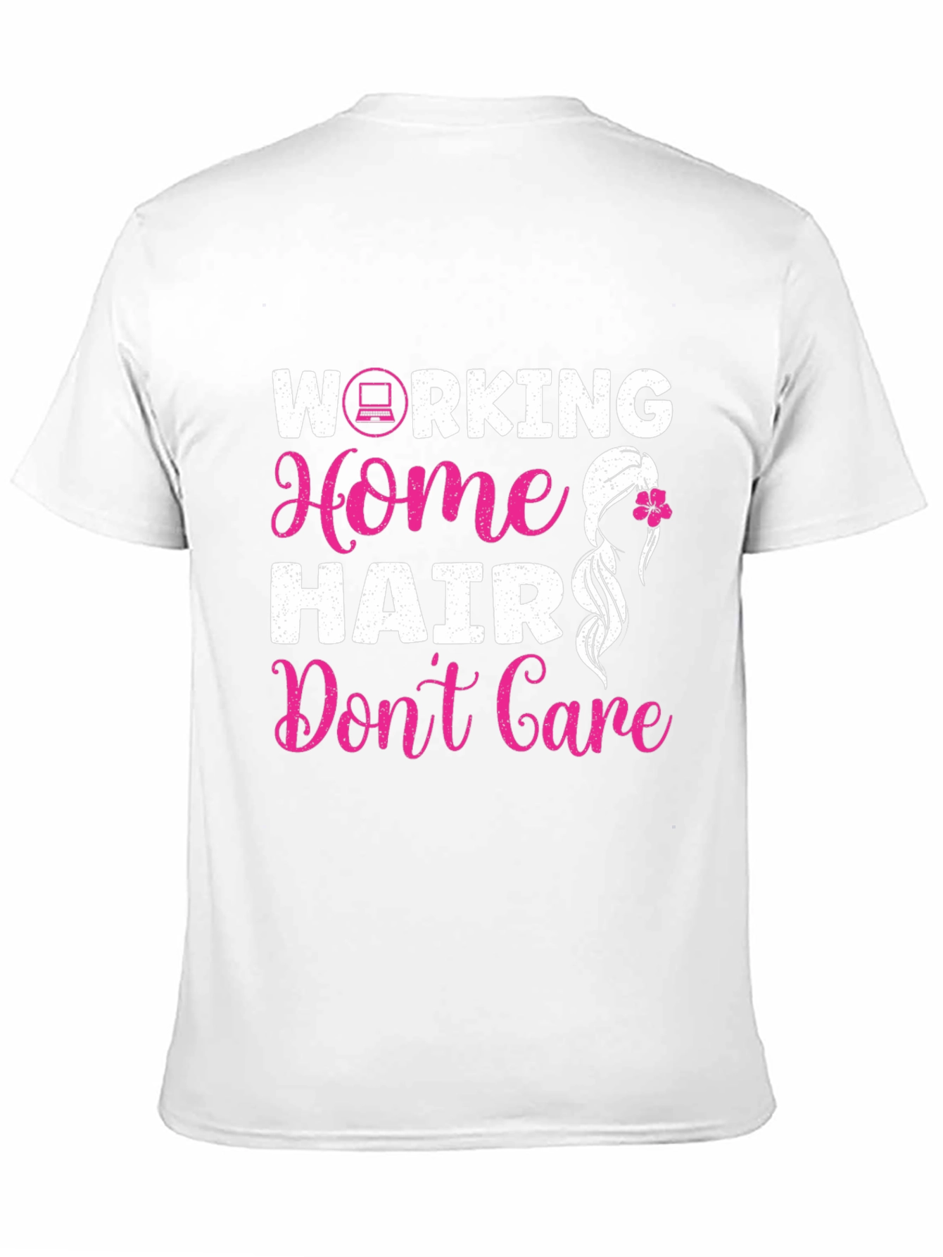 Working Home Hair Dont Care Graphic Tee
