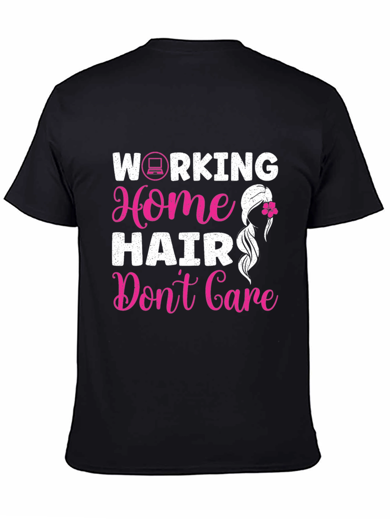 Working Home Hair Dont Care Graphic Tee
