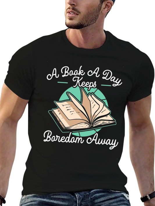 Book Lovers T-Shirt: A Book A Day Keeps Boredom Away