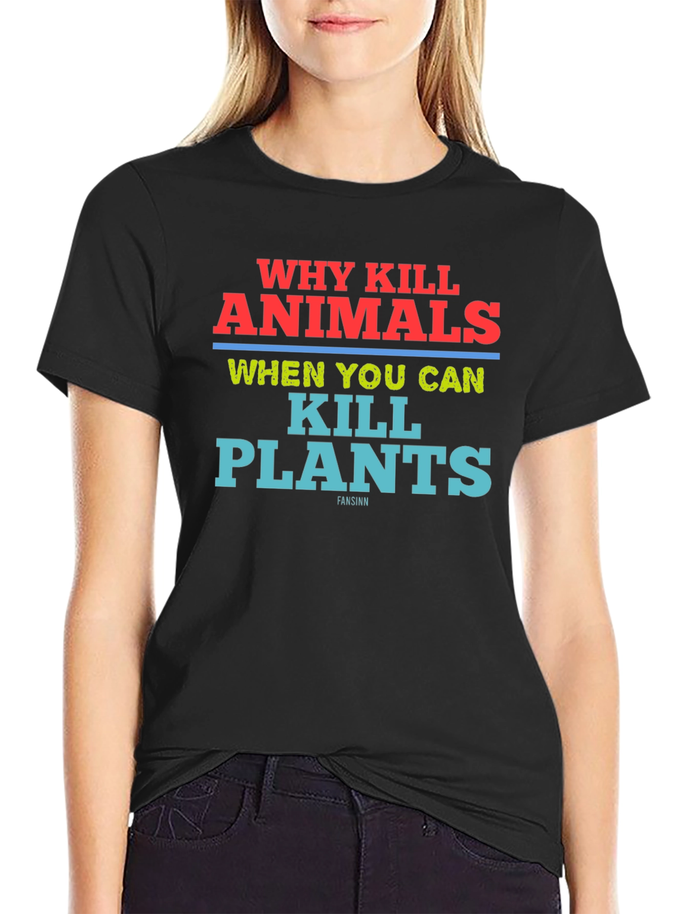 Why Kill Animals Kill Plants T-Shirt Vegan Tee