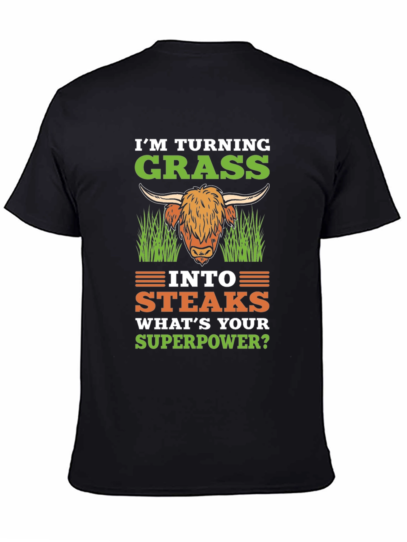 Grass to Steaks T-Shirt - Funny Superpower Tee