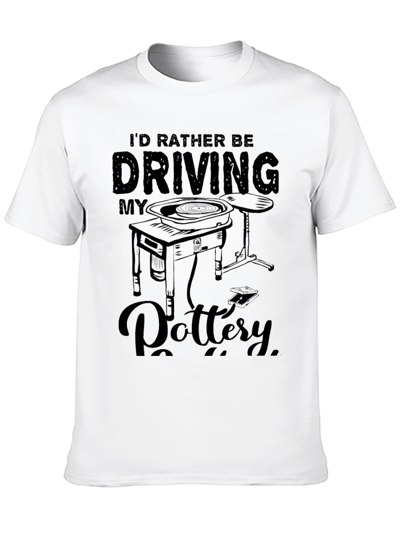 Id Rather Be Driving My Pottery T-Shirt