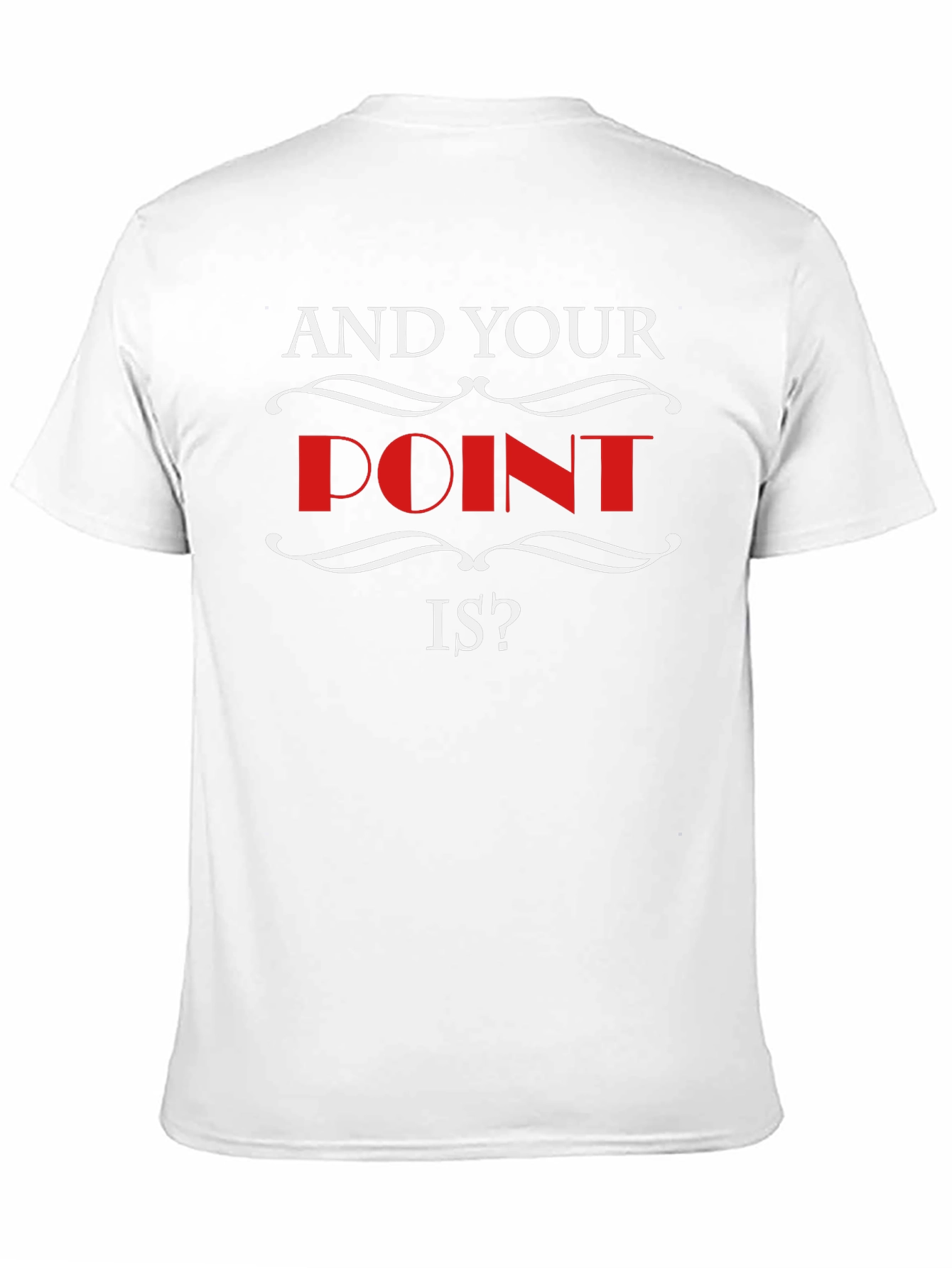 And Your Point Is? Graphic Tee - Black