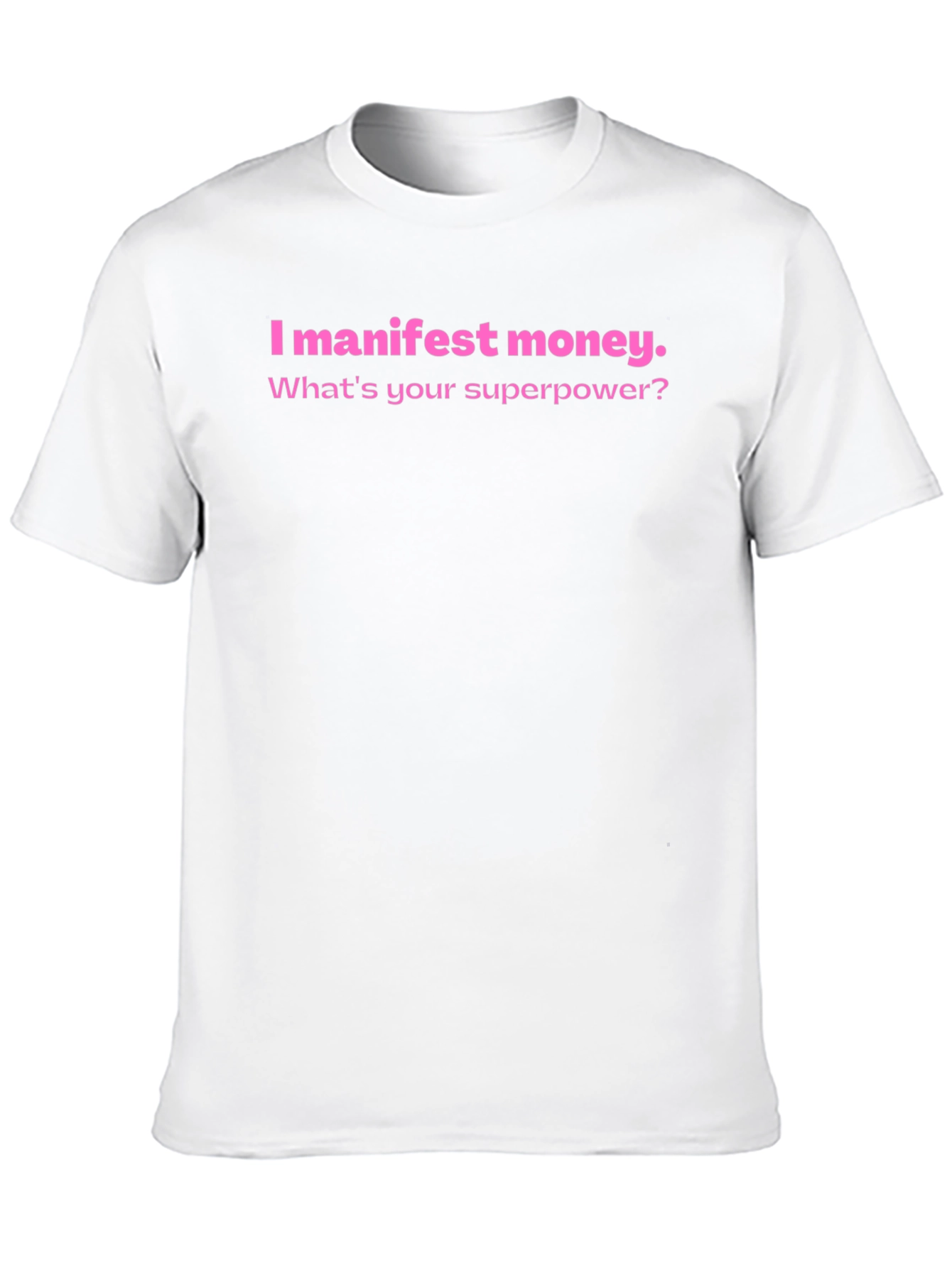 Manifest Money Graphic T-Shirt - Superpower Tee