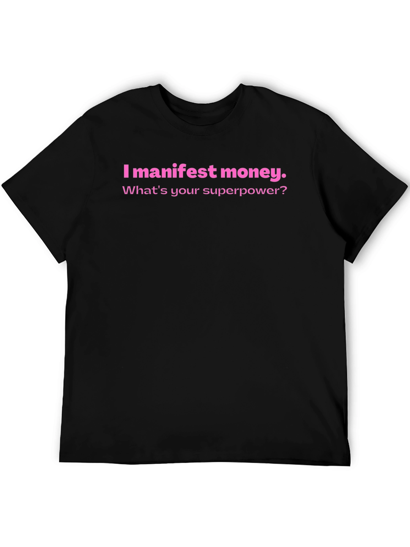 Manifest Money Graphic T-Shirt - Superpower Tee