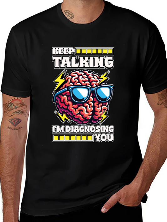 Keep Talking Brain Diagnosis T-Shirt
