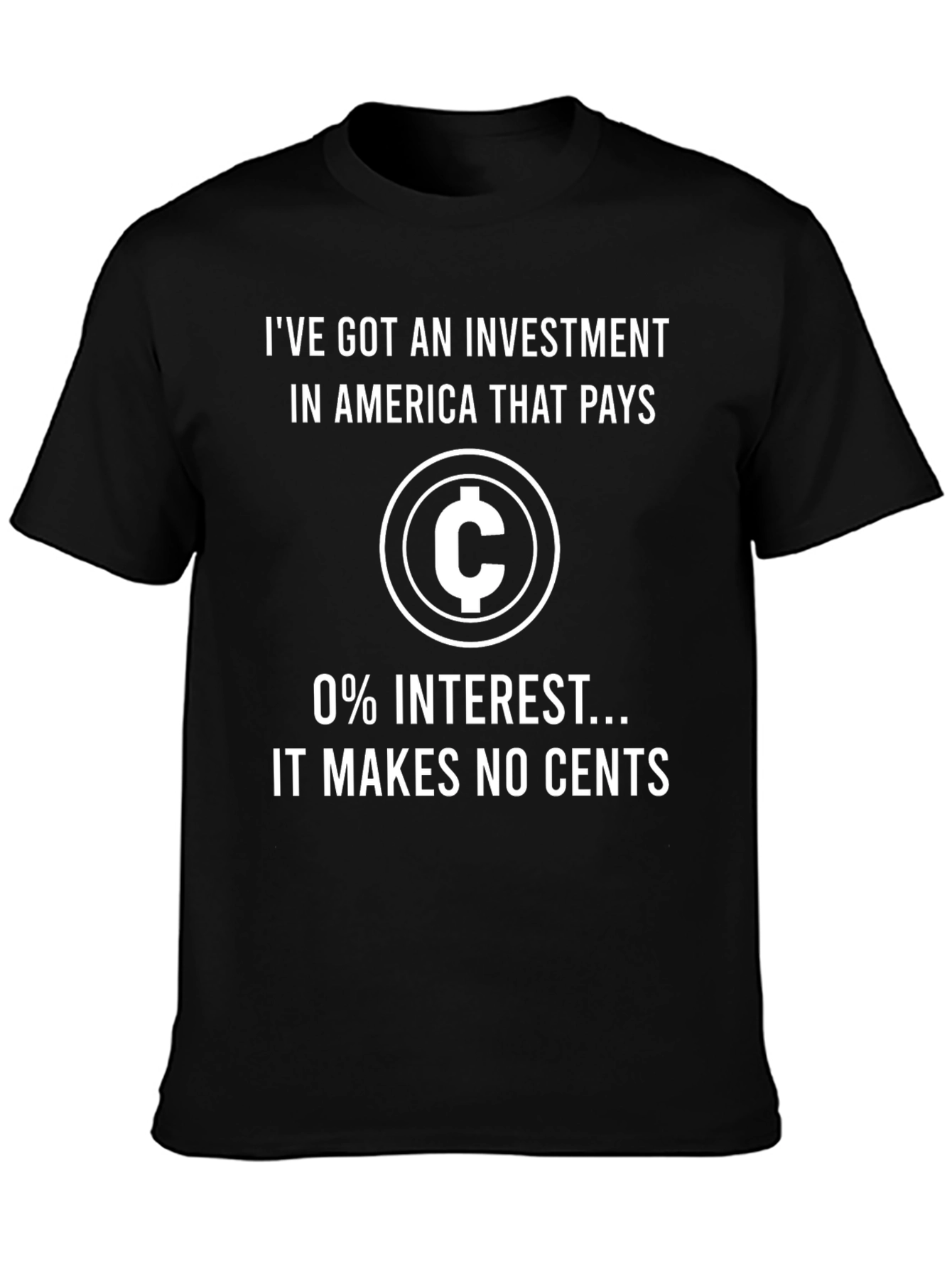 Investment Humor T-Shirt - No Cents