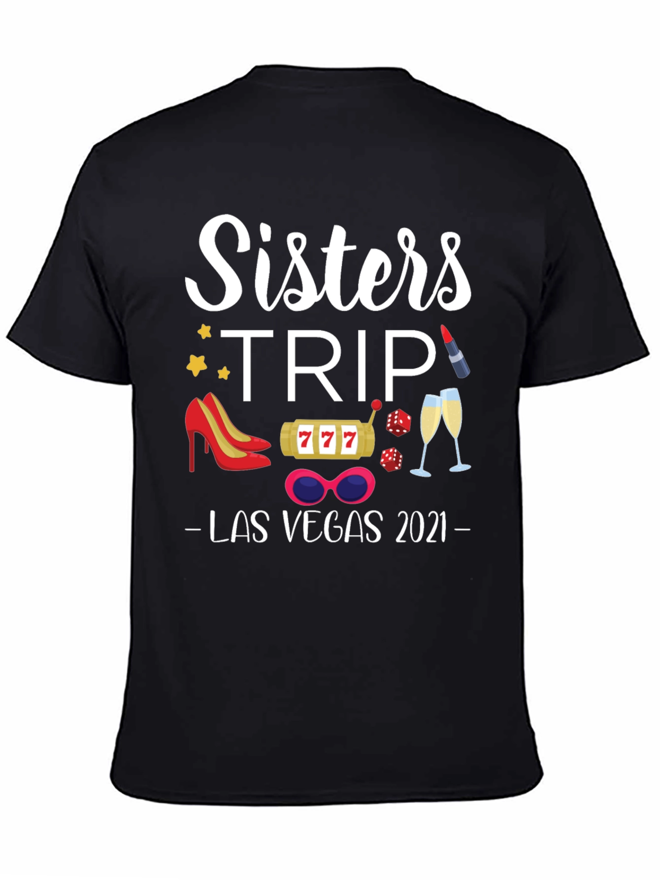 Sisters Trip Las Vegas 2021 Graphic T-Shirt