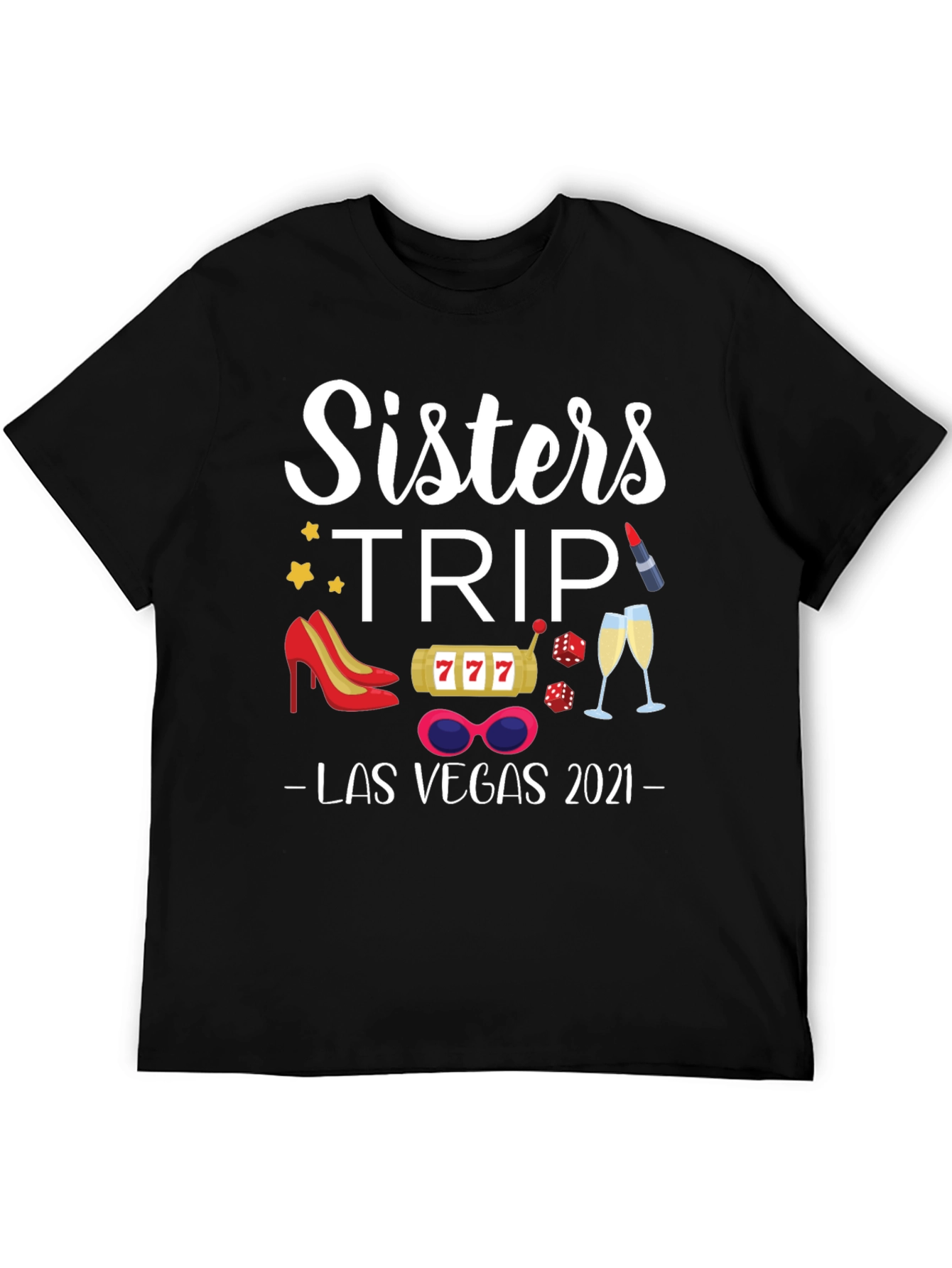 Sisters Trip Las Vegas 2021 Graphic T-Shirt