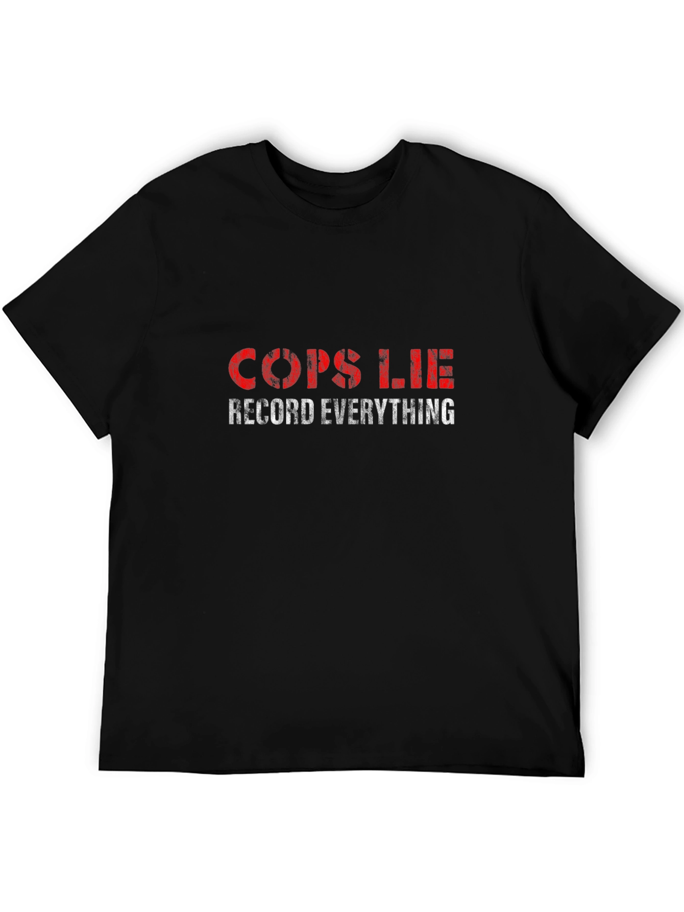 Cops Lie Record Everything Black T-Shirt