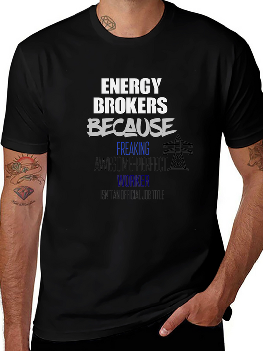 Energy Broker Novelty T-Shirt - Awesome Worker Job Title