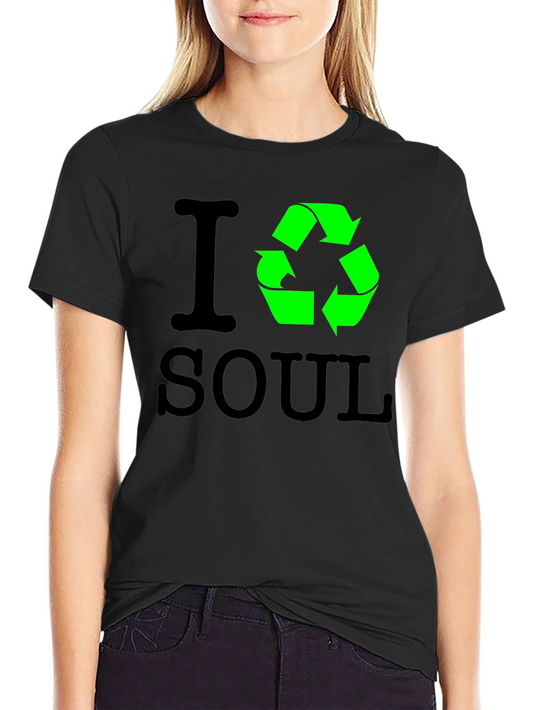 I Recycle Soul T-Shirt - Eco-Friendly Design