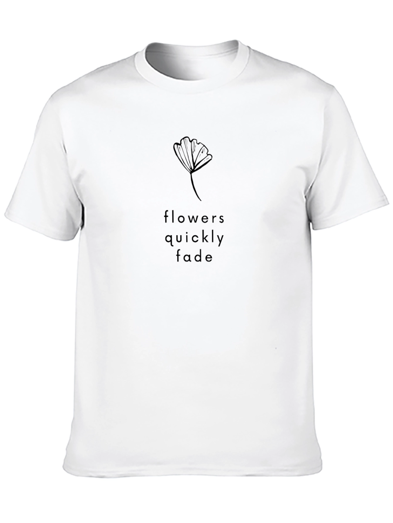 Flowers Quickly Fade Black Graphic T-Shirt